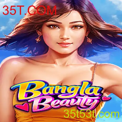 Desvendando o Mundo de BanglaBeauty: O Fascinante Jogo de Estratégia 35T.COM
