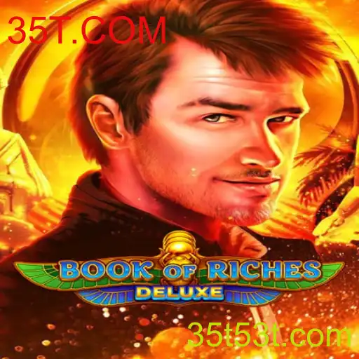 Descubra as Aventuras de Book of Riches Deluxe e a Conexão com 35T.COM
