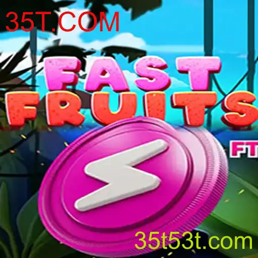 Explorando FastFruits: O Jogo que Conquista 35T.COM